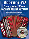 ¡Aprende Ya! Cancionero para el Acordeón de Botones